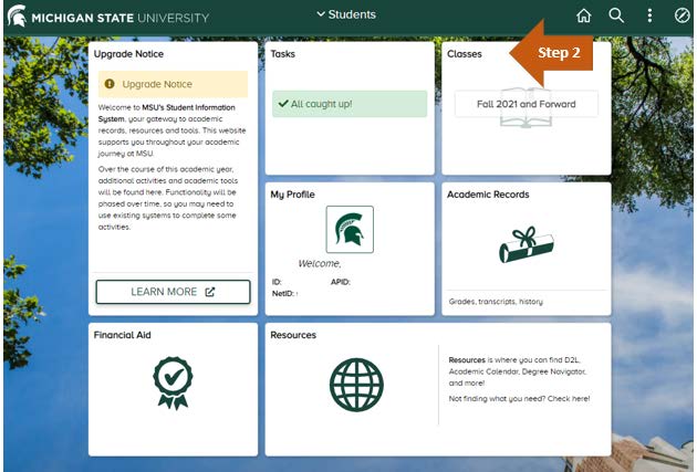 Step 2: Click on the “Classes” tile from the dashboard options. You will then be able to enroll Fall 2021 and Spring 2022 classes.